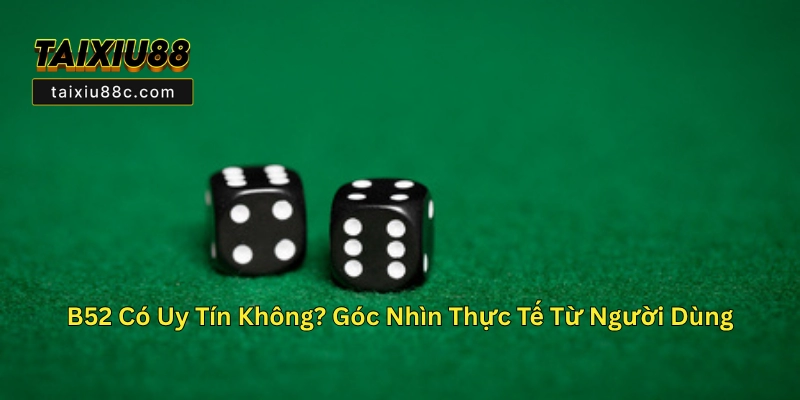 B52 – Nhà Cái Cá Cược Tài Xỉu Online Uy Tín 2025 1 B52