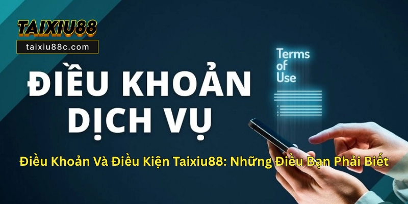 Điều Khoản Và Điều Kiện Taixiu88C - Quy Định Mới Nhất 2025 1 Điều Khoản Và Điều Kiện Taixiu88 - Những Điều Bạn Phải Biết